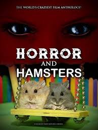 Horror and Hamsters